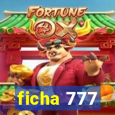 ficha 777